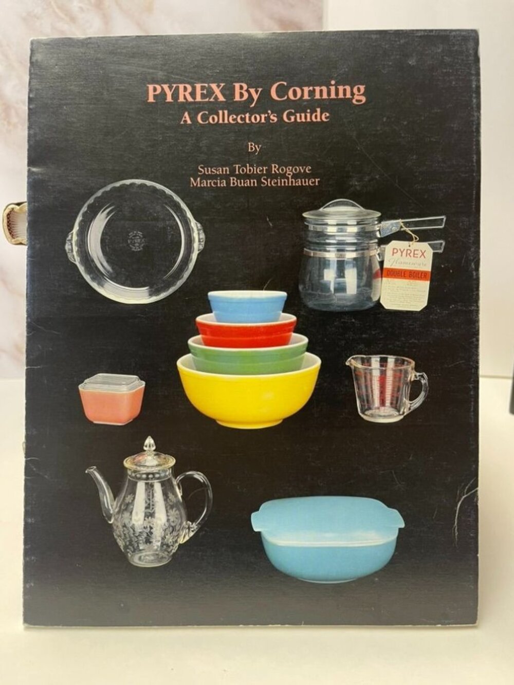 PYREX by Corning: A Collector's Guide (1993) Vintage Reference Book